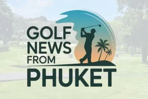 Le golf à Phuket est en pleine effervescence