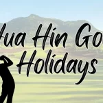 Hua Hin Golf Holiday