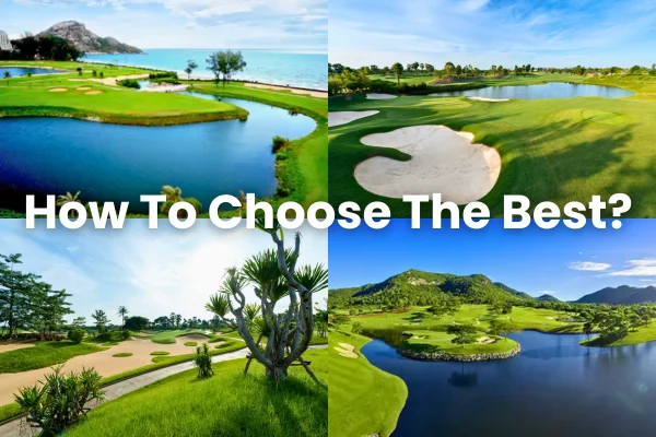 How to Choose the Best Golf Course for Your Golf Holiday in Thailand